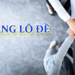 Cách ôm bảng lô đề – Bí quyết thành tỷ phú