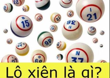 Lô xiên là gì? Mẹo đánh lô xiên mang lại hiệu quả cao